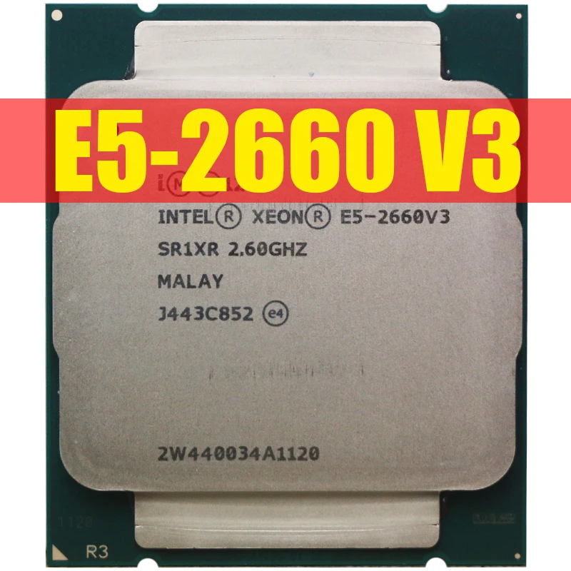 Процессор Intel Xeon E5-2660V3 SR1XR для оперативной памяти X99 DDR4 2,60 ГГц 10 Ядер 25M LGA2011-3 E5-2660 V3 процессор E5 2660V3 E5 2660 V3
