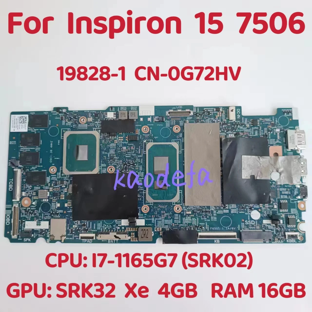 19828-1 Материнская плата для ноутбука DELL Inspiron 15 7506 Материнская плата Процессор: i7-1165G7 SRK02 Графический процессор: SRK32 Xe 4 ГБ оперативной памяти: 16G CN-0G72HV Тест В порядке