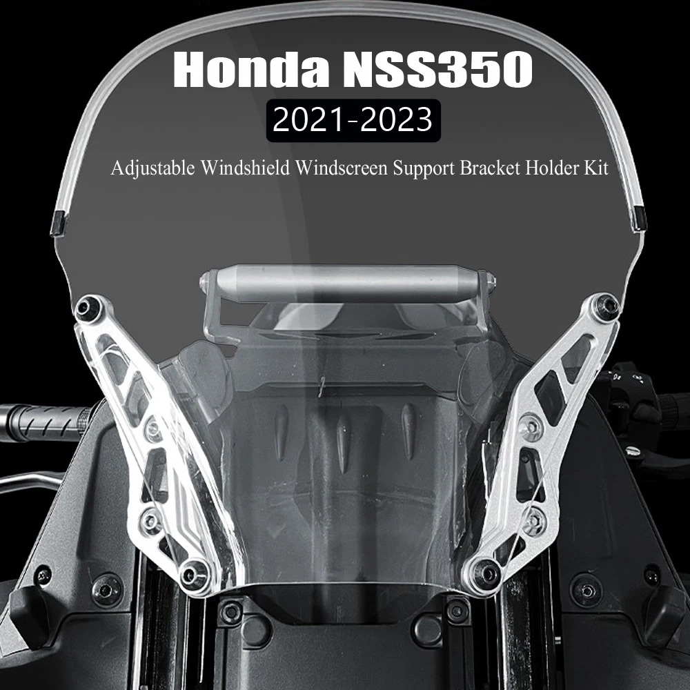 Новый комплект поддержки лобового стекла мотоцикла Регулируемый кронштейн ветрового стекла для Honda NSS350 2021-2023 2022