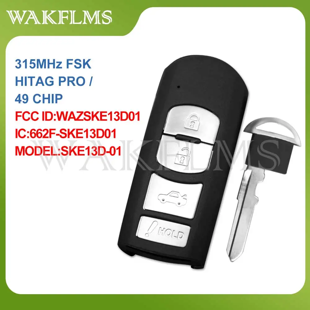 Для Mazda 3 Седан 6 Miata MX-5 2014 2015 2016 315 МГц ID49 Чип Smart Remote Автомобильный брелок без ключа WAZSKE13D01 SKE13D-01